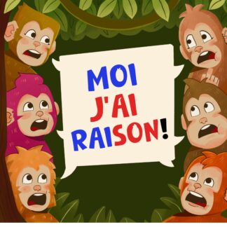Moi J'ai Raison!